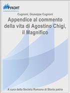 Appendice al commento della vita di Agostino Chigi, il Magnifico