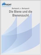 Die Biene und die Bienenzucht
