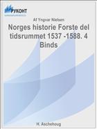 Norges historie Forste del tidsrummet 1537 -1588. 4 Binds