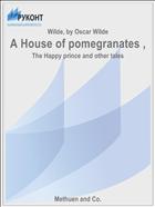 A House of pomegranates ,