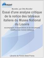 Essai d'une analyse critique de la notice des tableaux italiens du Musee National du Louvre