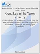 Klondike and the Yukon country