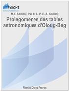 Prolegomenes des tables astronomiques d'Oloug-Beg